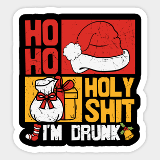 Ho Ho Holy Shit I'm Drunk Sticker